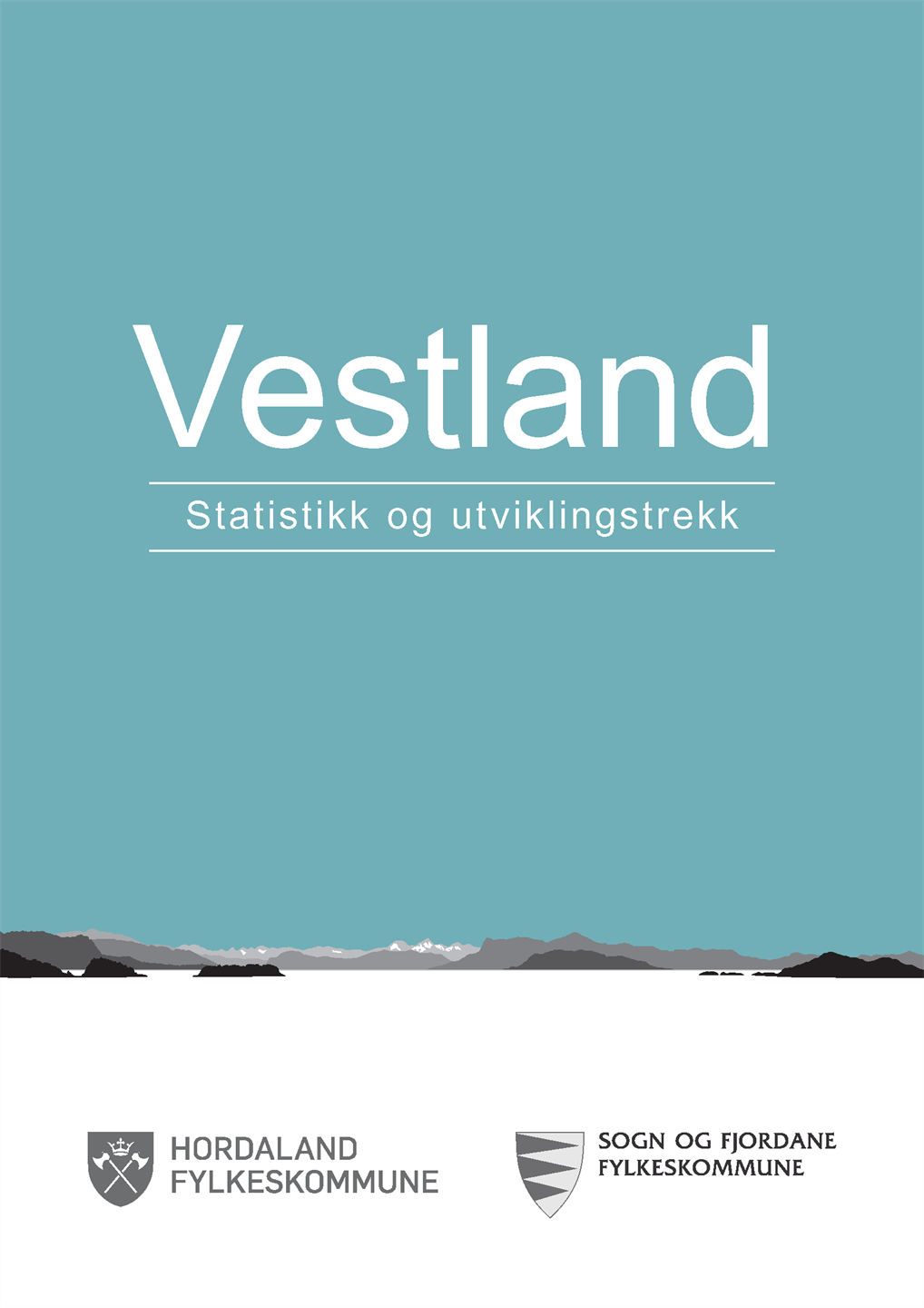Framside for rapporten "Vestland - Statistikk og utviklingstrekk". Blå bakgrunn og logo frå Sogn og Fjordane fylkeskommune og Hordaland fylkeskommune.